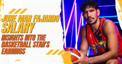 june mar fajardo salary|June Mar Fajardo: Salary, Contract and Basketball Success (2023).